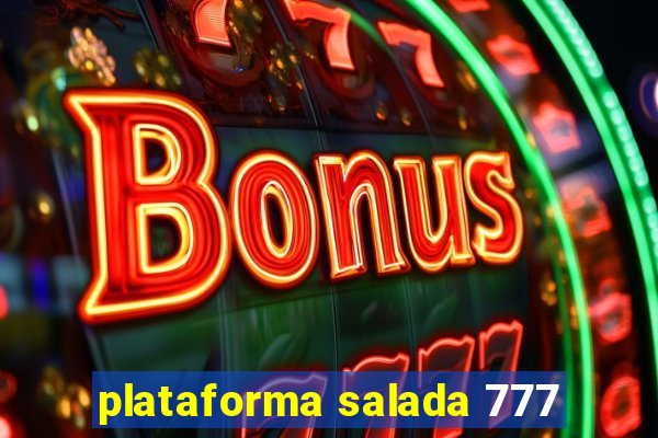 plataforma salada 777